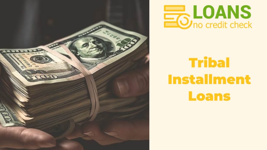 Tribal Installment Loans from Direct Lenders with No Credit Check